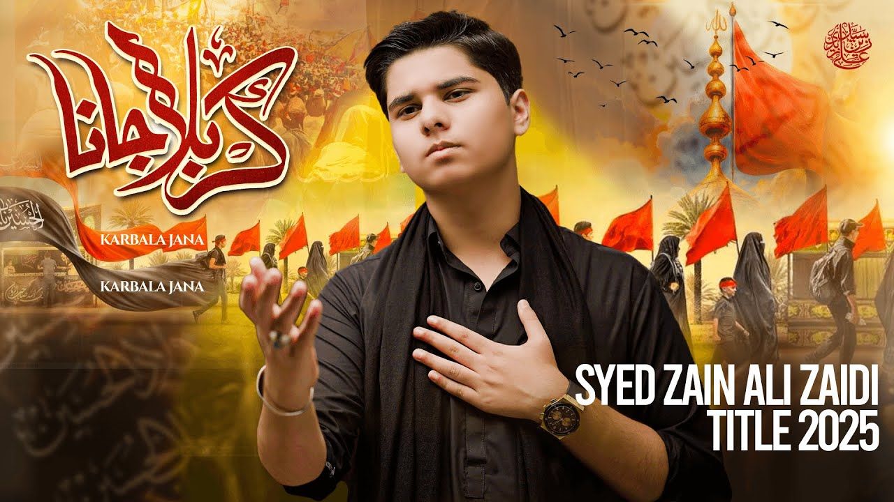 KARBALA JAANA | Syed Zain Ali Zaidi | Karbala Noha 2025 | Muharram Nohay 2025/1447