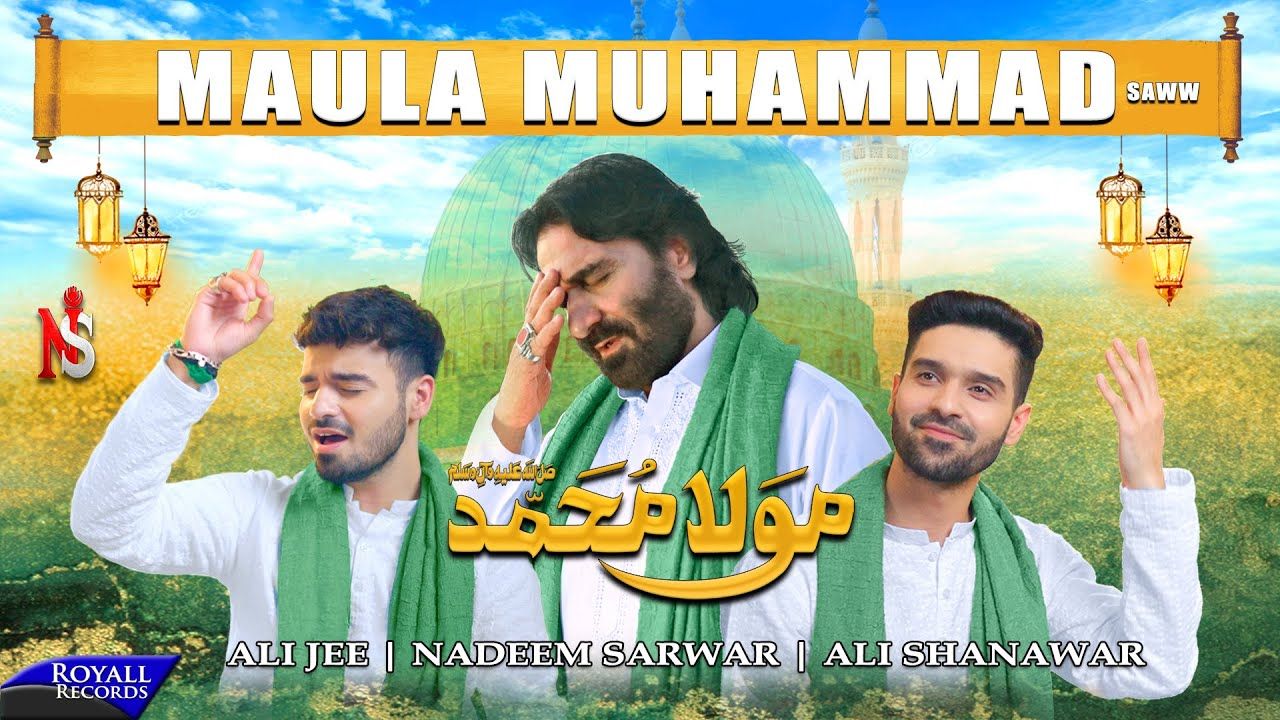 Maula Muhammad | Nadeem Sarwar, Ali Shanawar & Ali Jee | 1444 / 2023