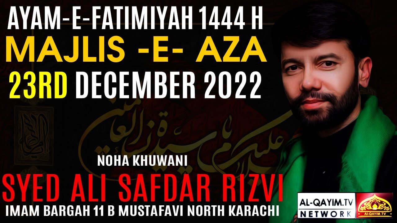 Ayyam-e-Fatima Noha | Ali Safdar Rizvi | 28 Jamadi Awal 2022, Imam Bargah Mustafvi , Karachi